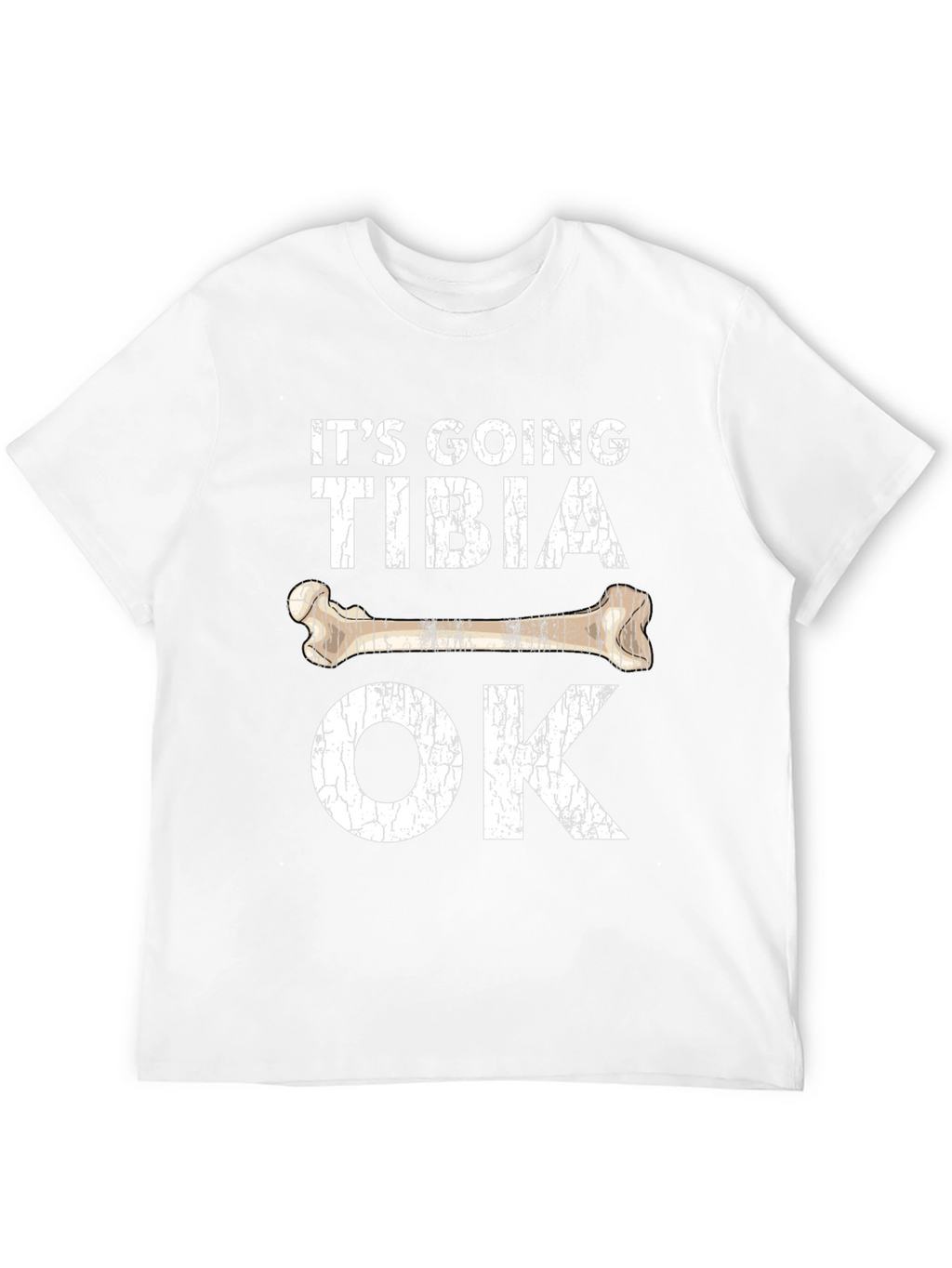 Its Going Tibia OK Graphic T-Shirt
