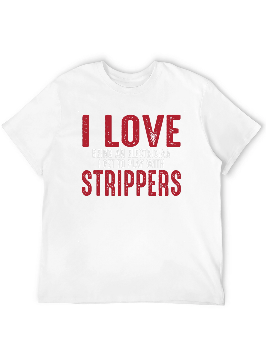 Electrician Strippers T-Shirt Funny Joke