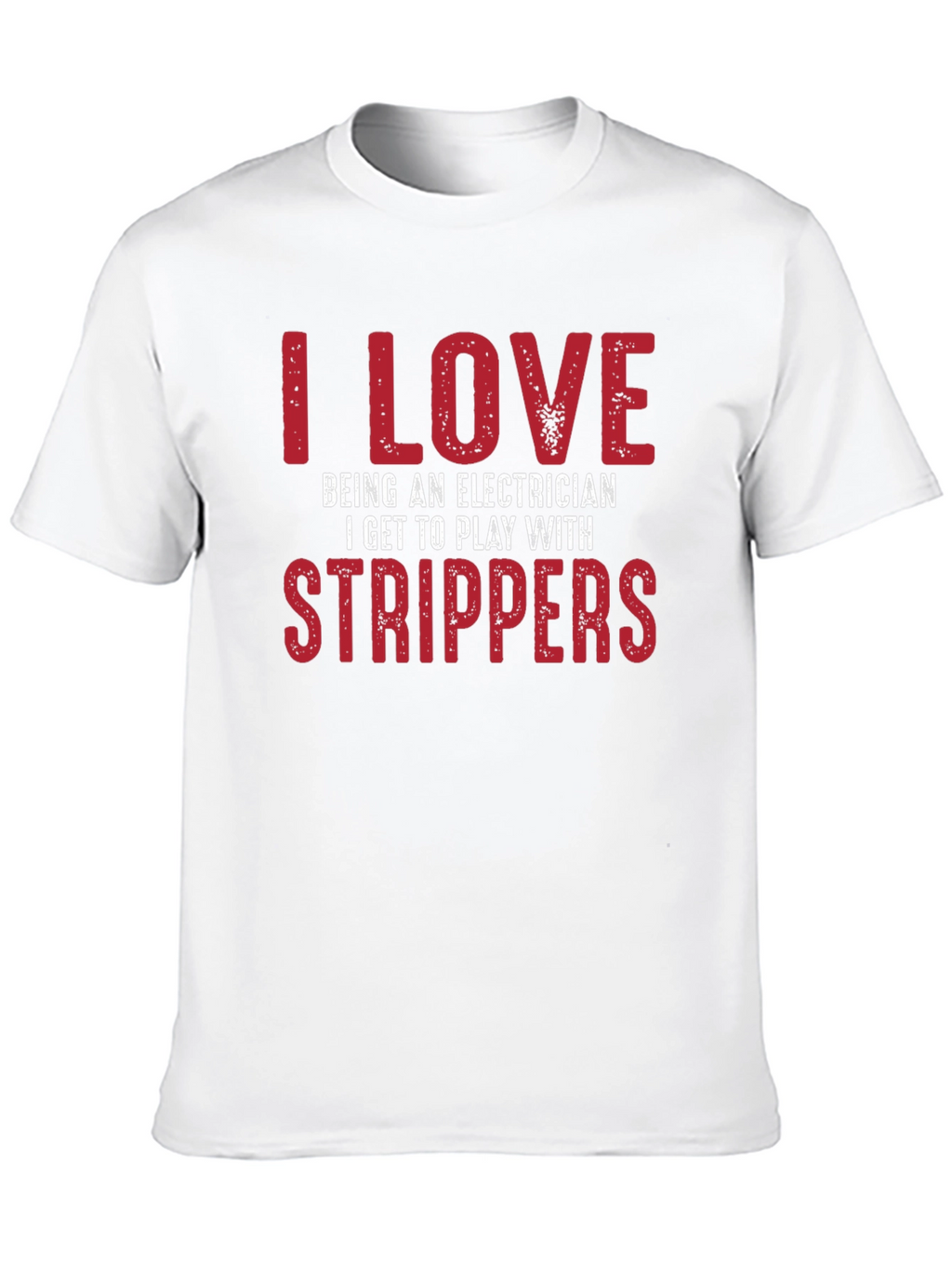 Electrician Strippers T-Shirt Funny Joke