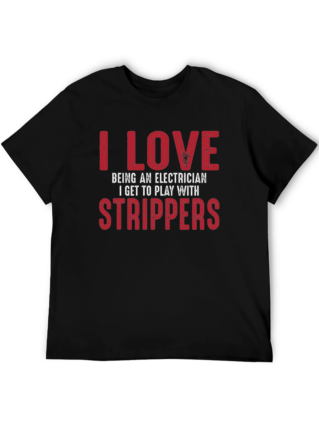 Electrician Strippers T-Shirt Funny Joke