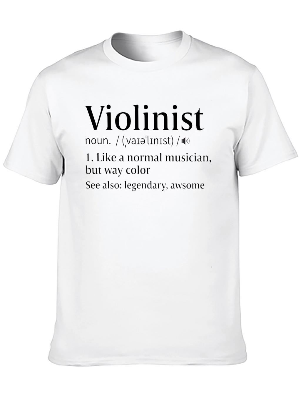 Violinist Definition T-Shirt - Musician Humor Tee