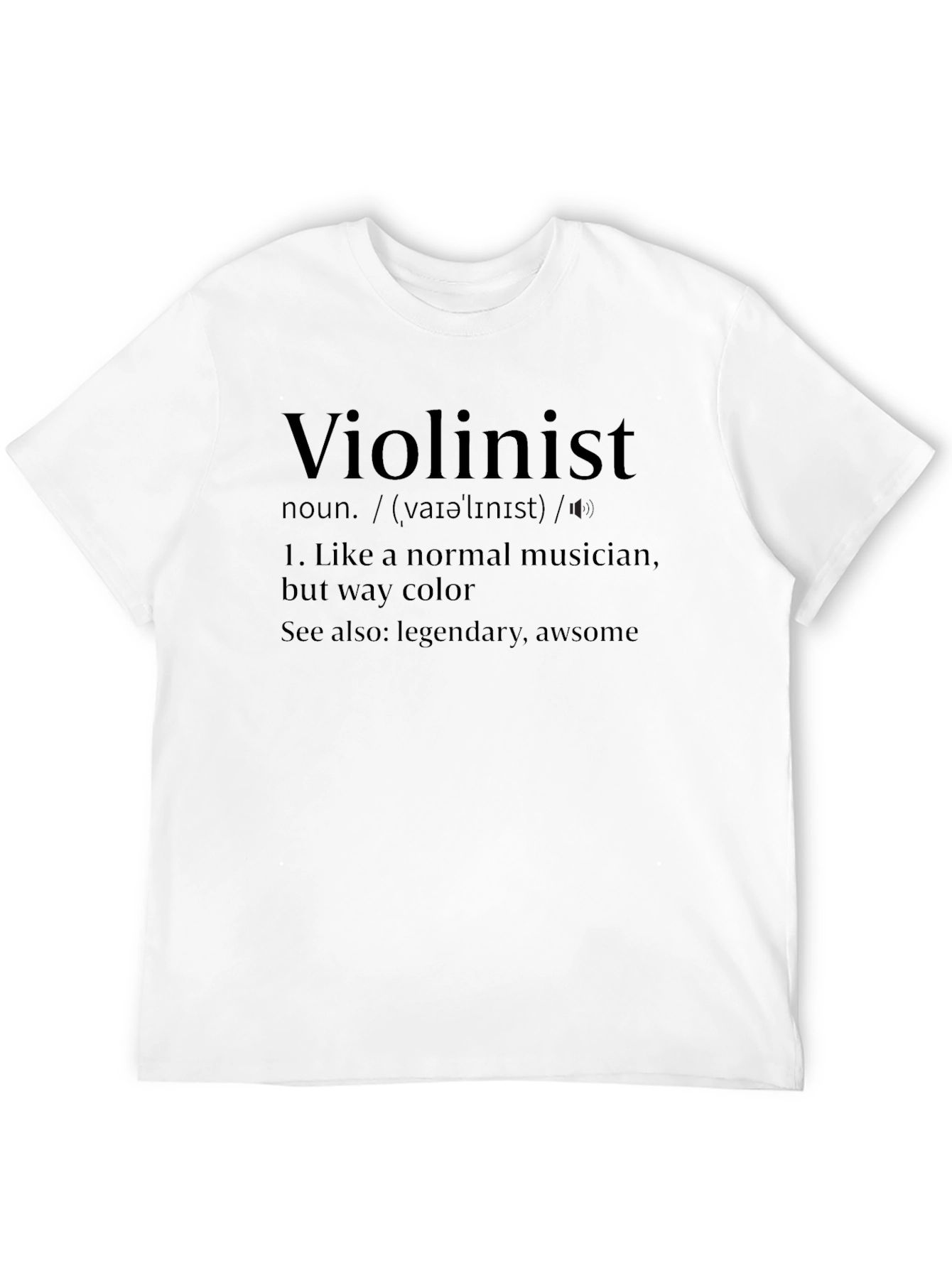 Violinist Definition T-Shirt - Musician Humor Tee