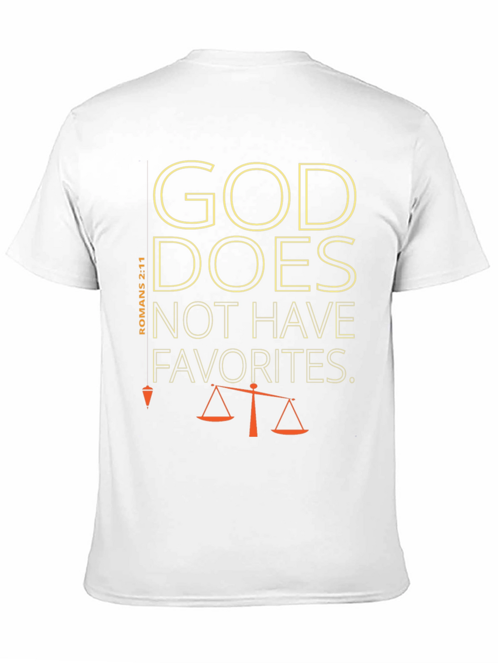 God Does Not Have Favorites T-Shirt