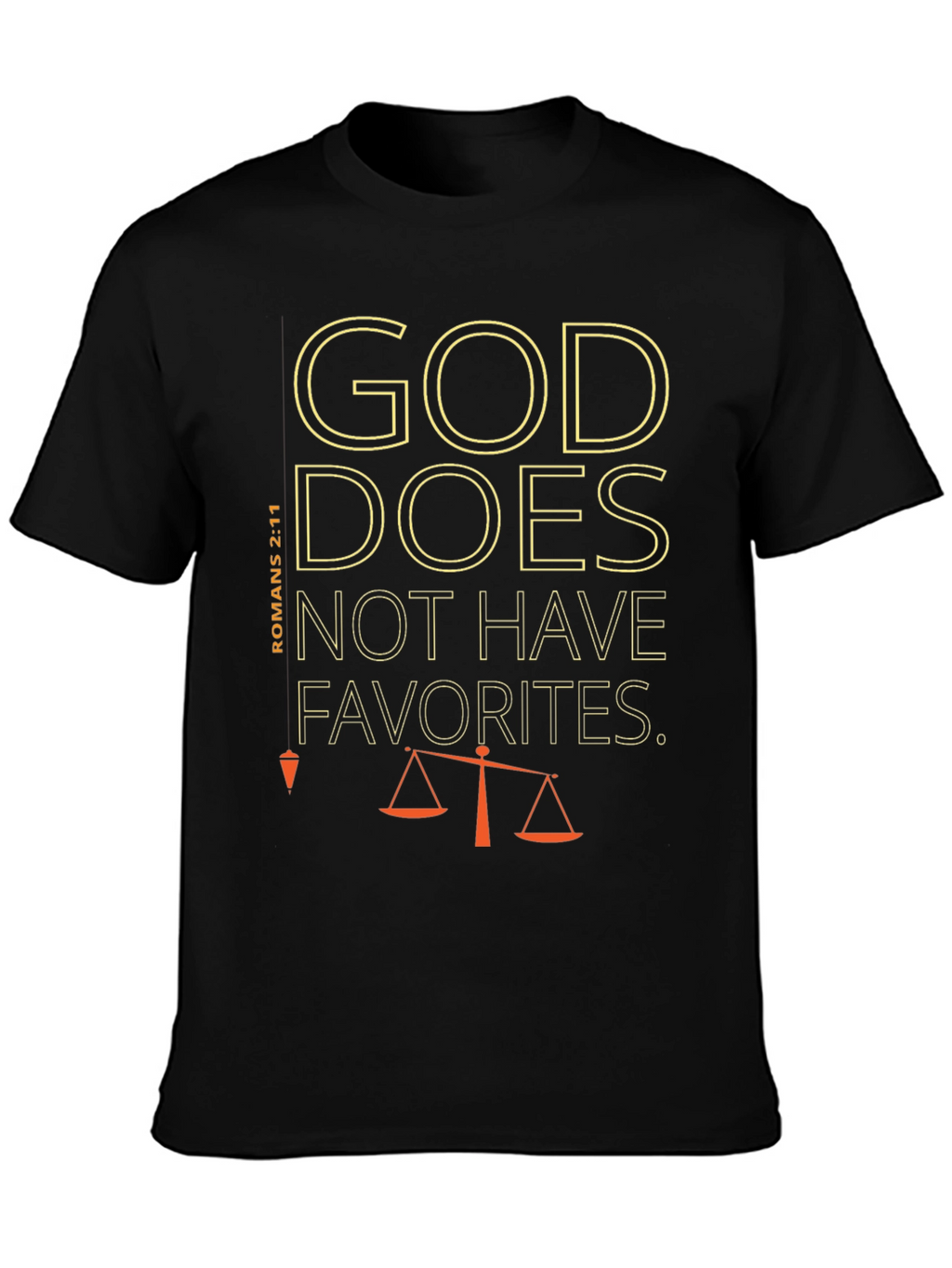 God Does Not Have Favorites T-Shirt