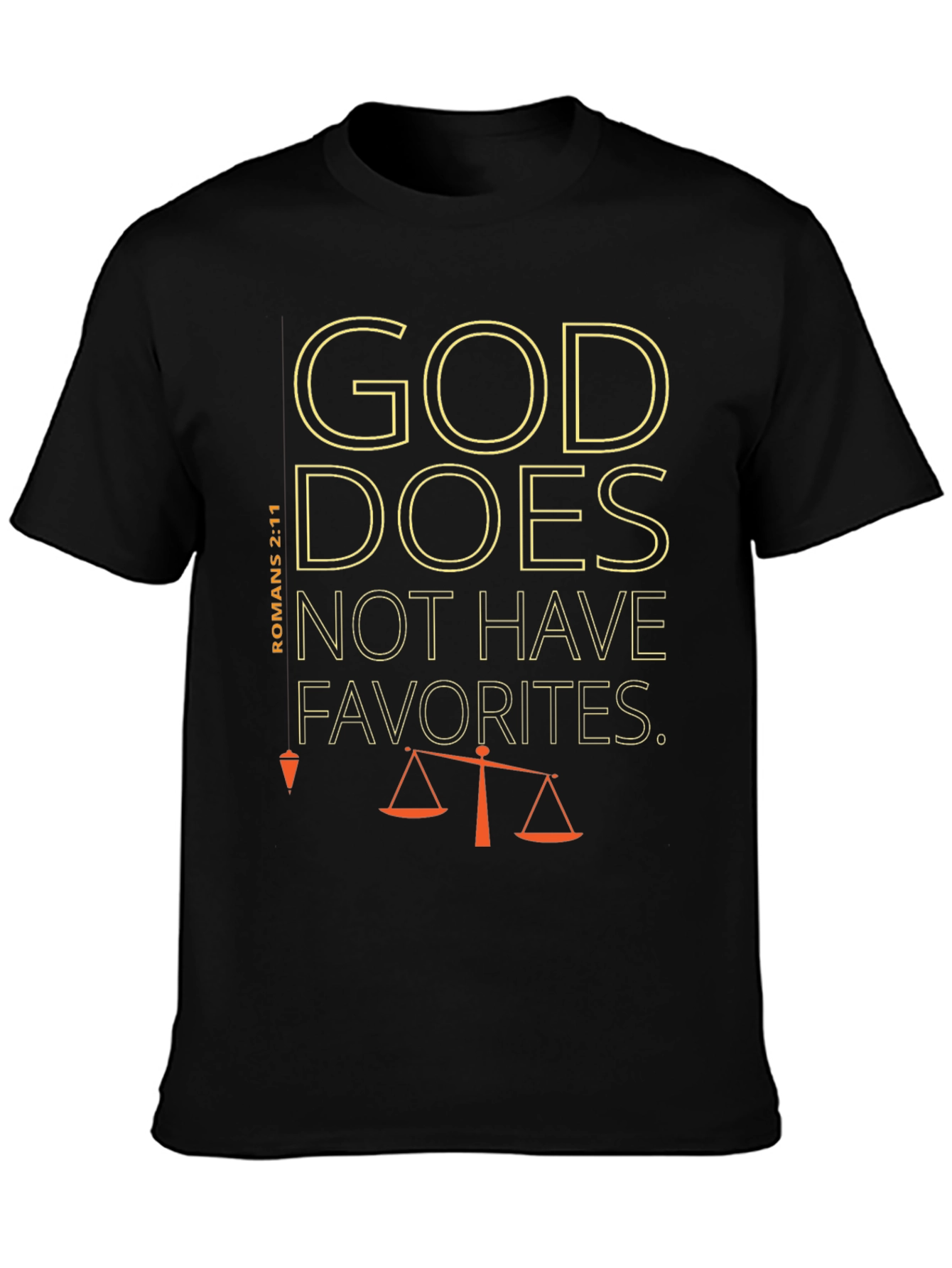 God Does Not Have Favorites T-Shirt