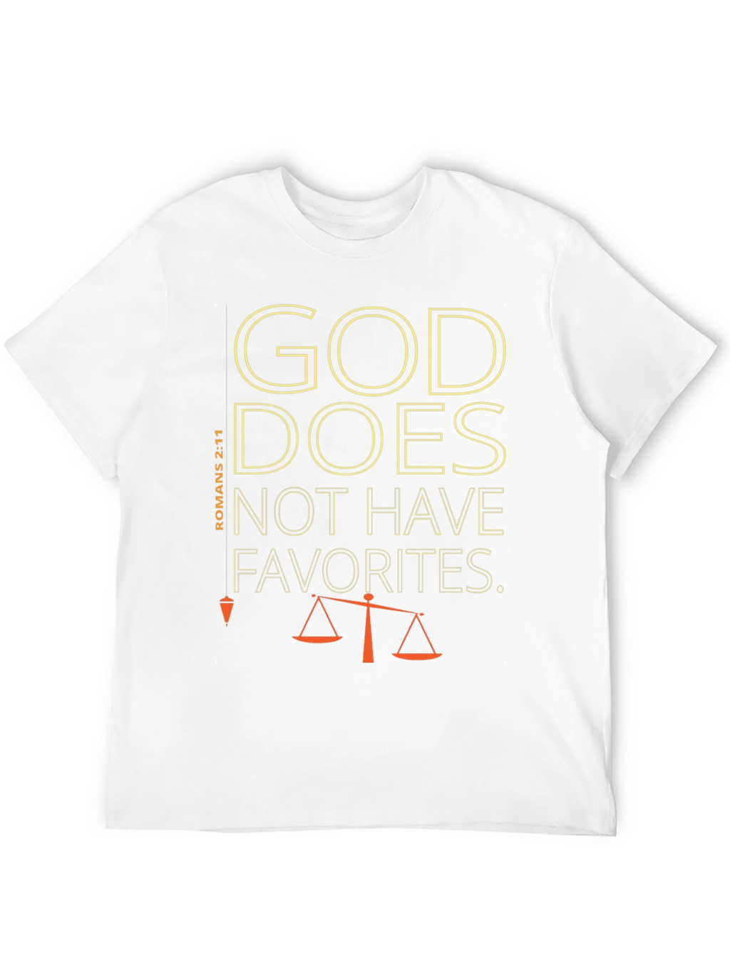 God Does Not Have Favorites T-Shirt