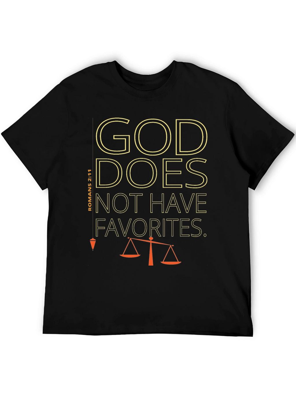 God Does Not Have Favorites T-Shirt