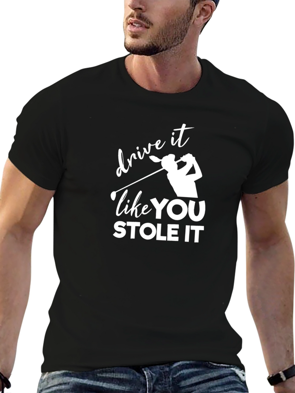 Drive It Like You Stole It Golf T-Shirt