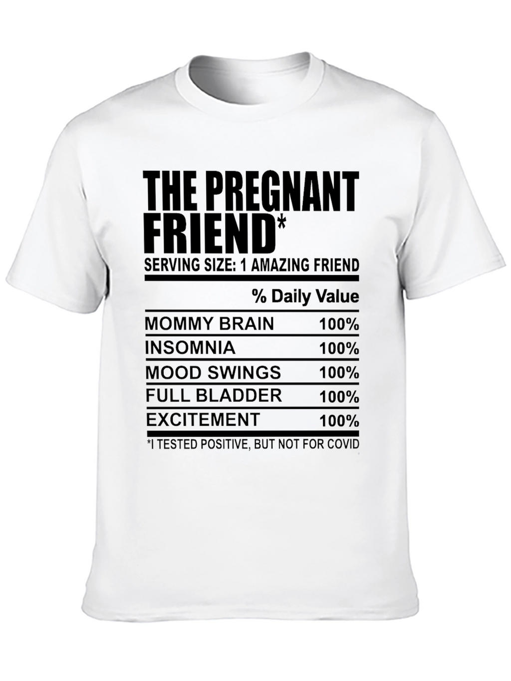 The Pregnant Friend T-Shirt