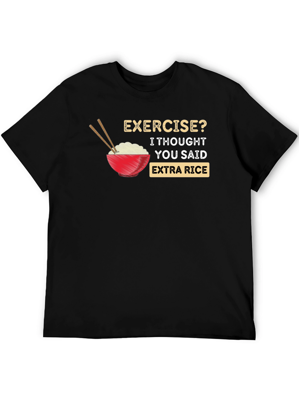 Extra Rice Please T-Shirt - Funny Foodie Tee