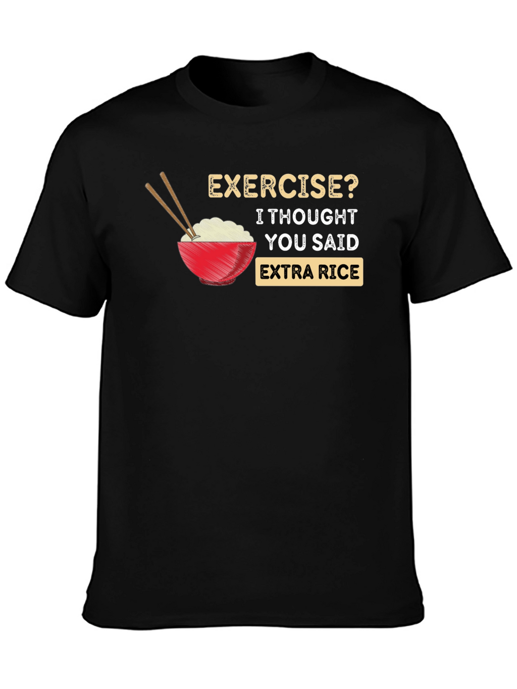 Extra Rice Please T-Shirt - Funny Foodie Tee