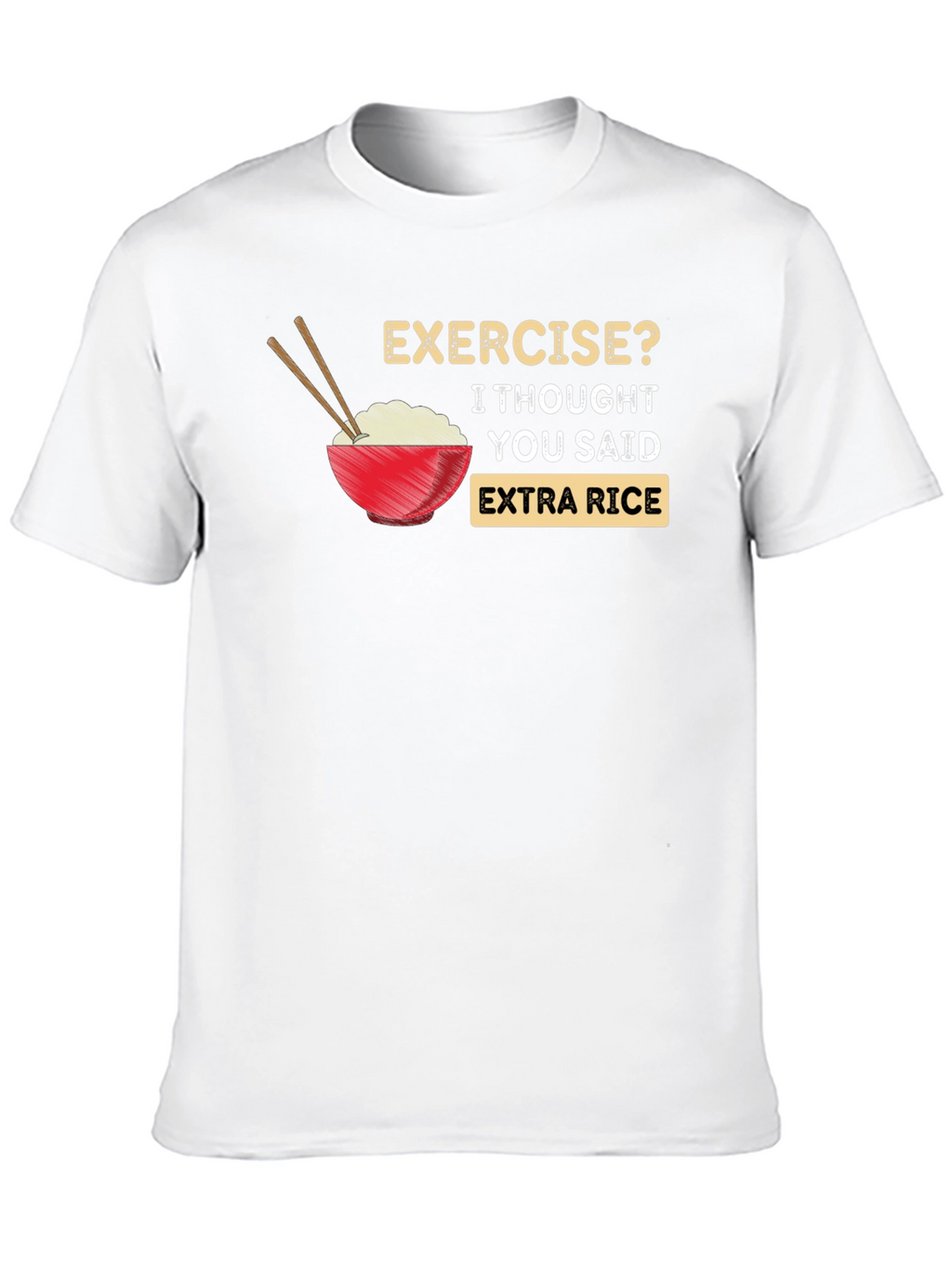 Extra Rice Please T-Shirt - Funny Foodie Tee