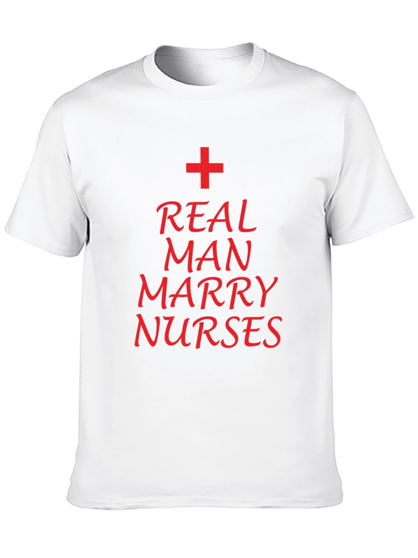 Real Man Marry Nurses T-Shirt