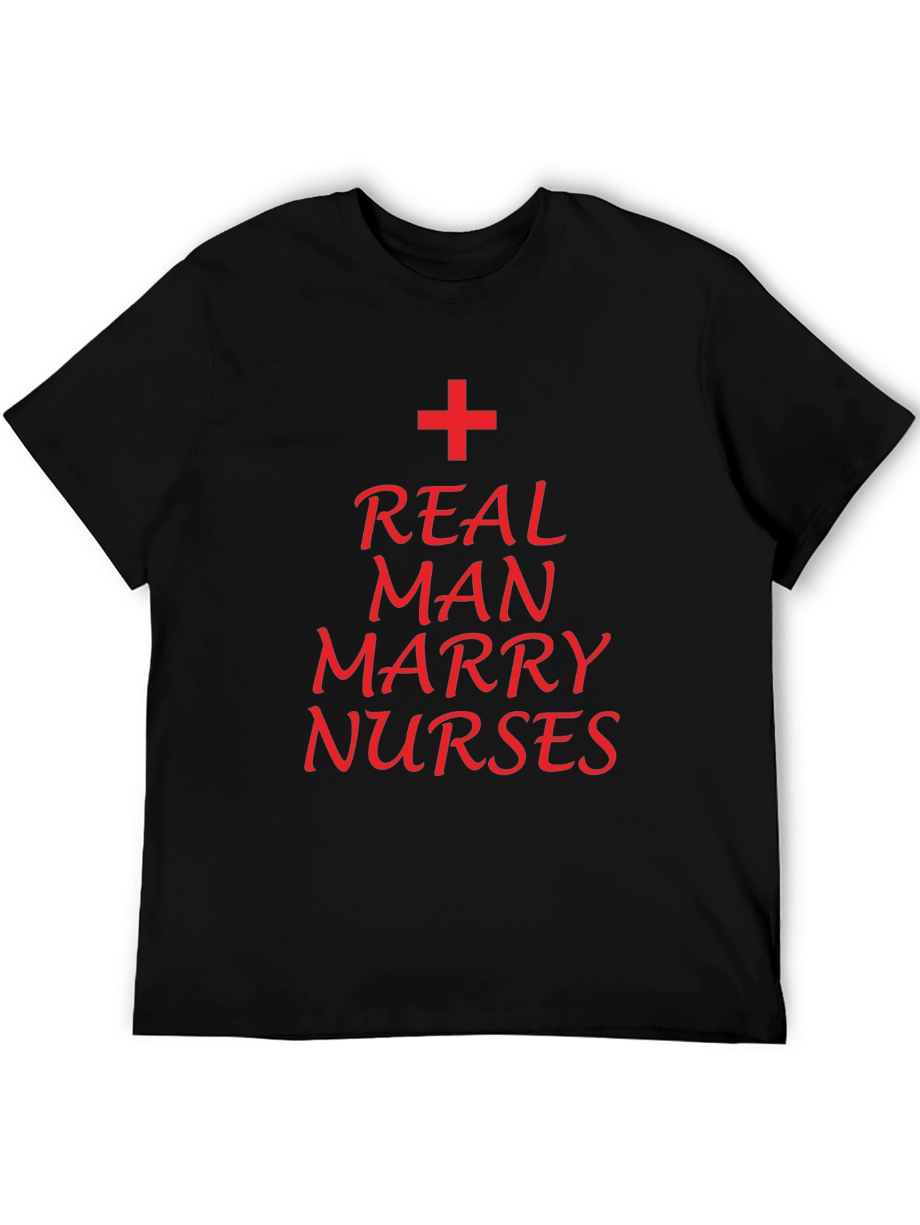 Real Man Marry Nurses T-Shirt
