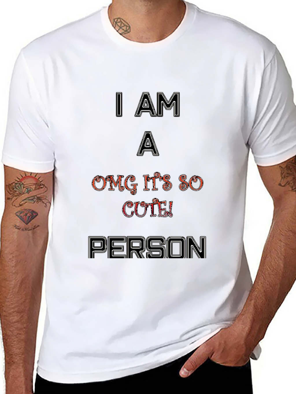 I Am A OMG Its So Cute Person T-Shirt