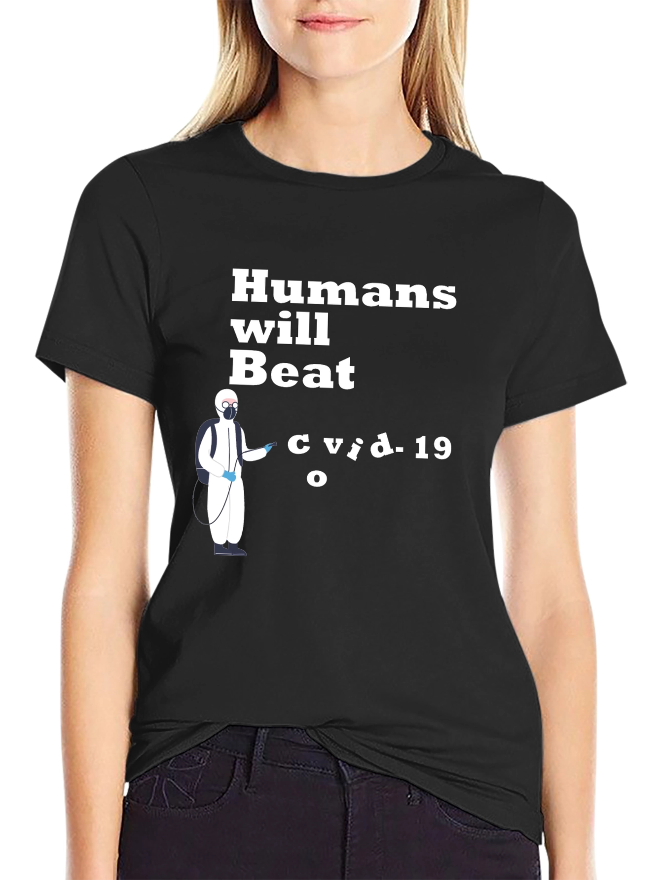 Humans Will Beat COVID-19 T-Shirt