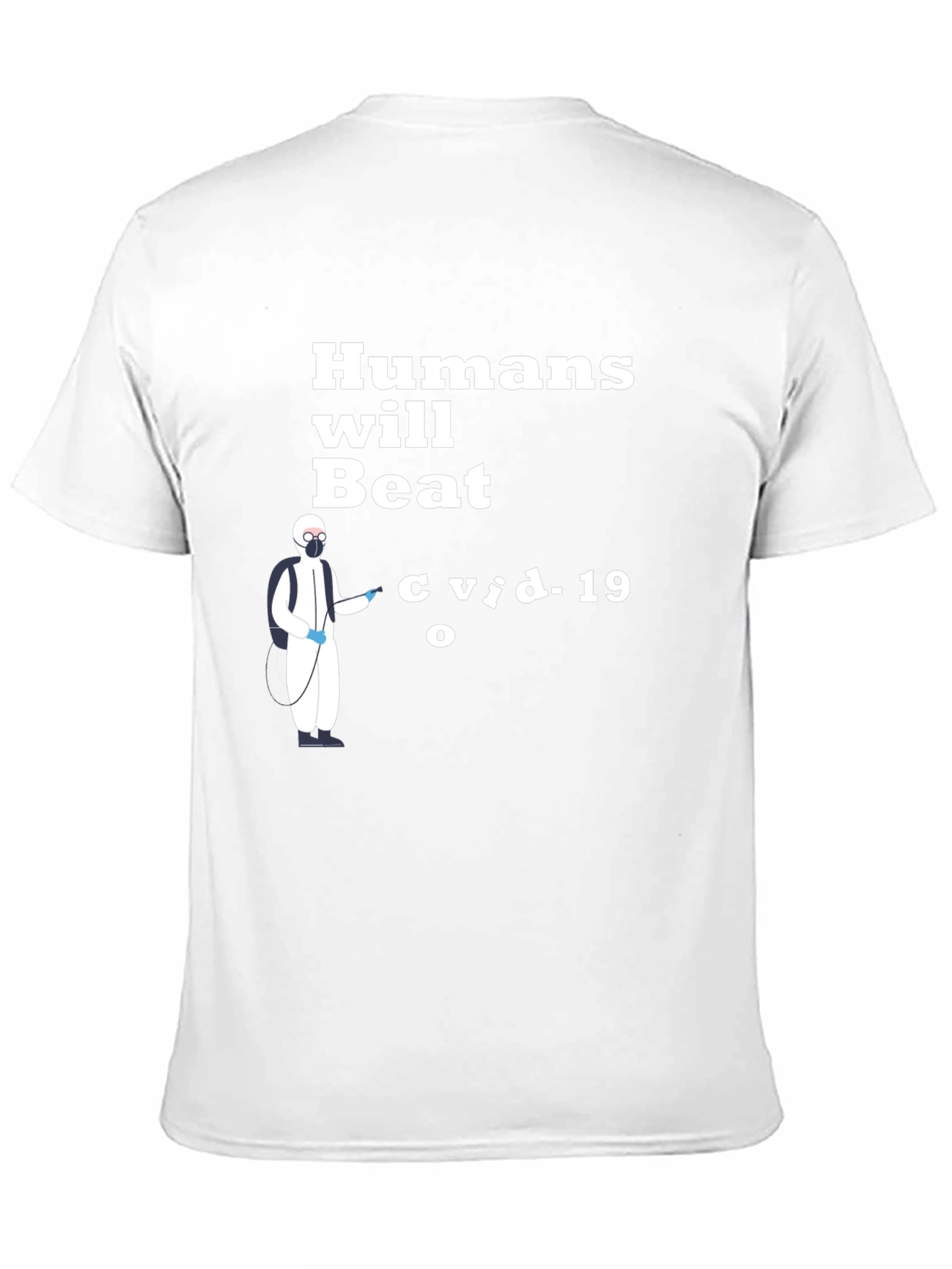 Humans Will Beat COVID-19 T-Shirt