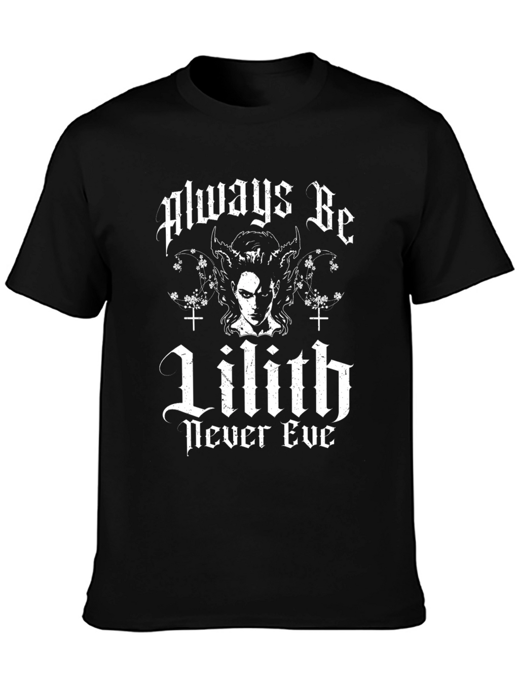 Always Be Lilith T-Shirt - Gothic Graphic Tee