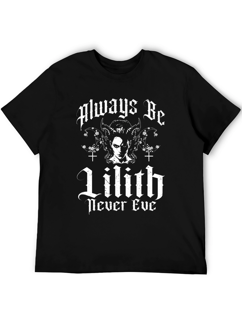 Always Be Lilith T-Shirt - Gothic Graphic Tee