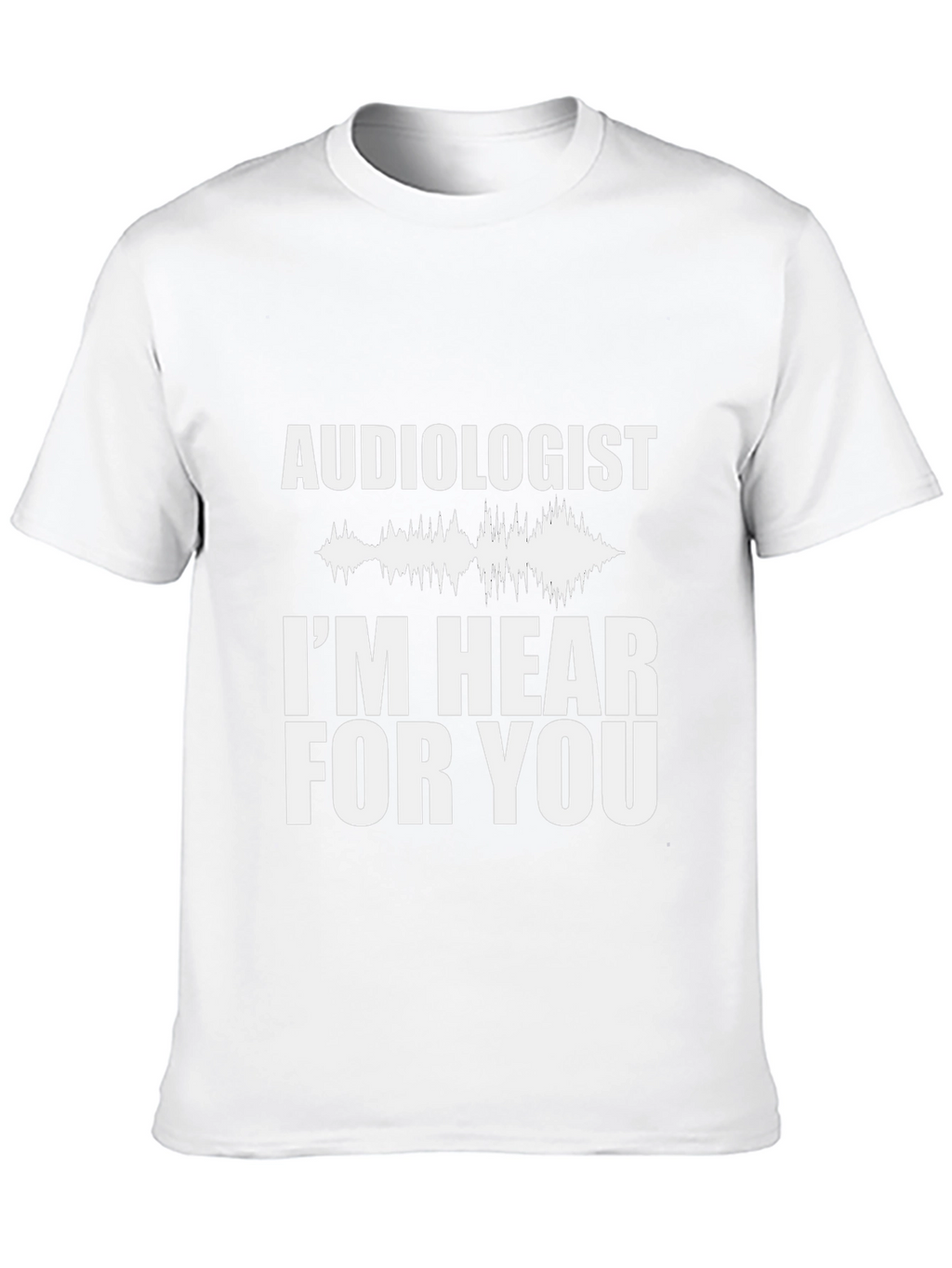 Audiologist Im Hear For You Graphic Tee