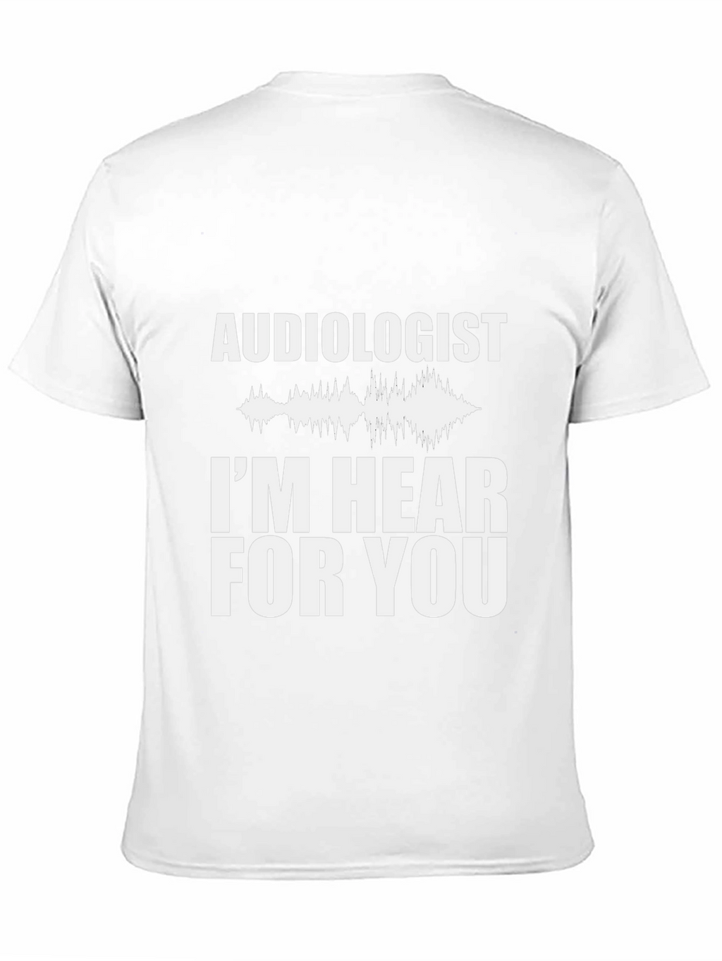 Audiologist Im Hear For You Graphic Tee