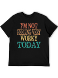 Funny Not Worky Graphic Tee