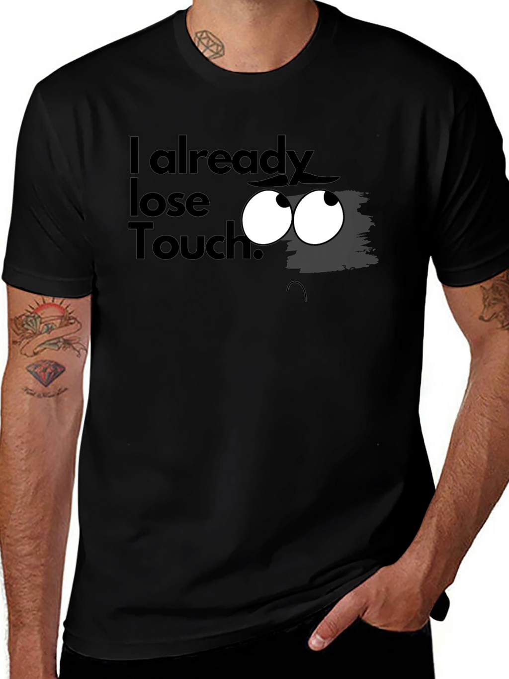 I Already Lose Touch? Graphic T-Shirt