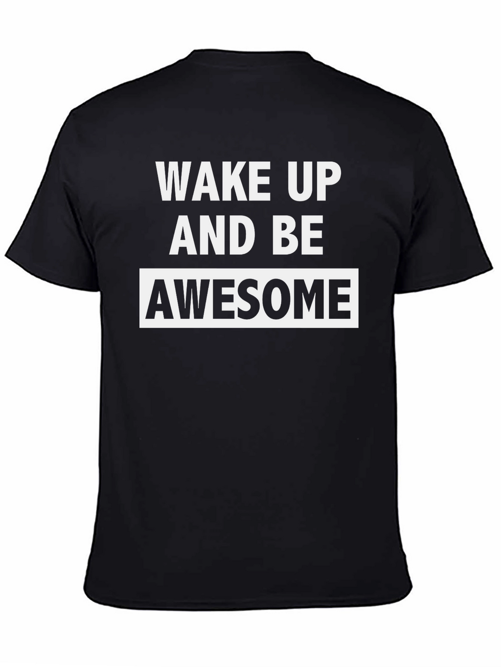 Wake Up and Be Awesome Mens Black T-Shirt