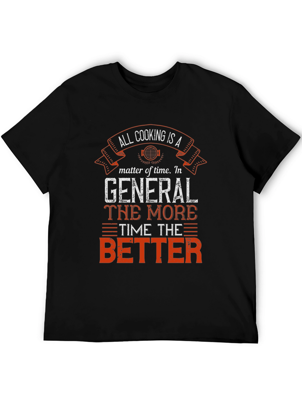 All Cooking is a Matter of Time Black T-Shirt
