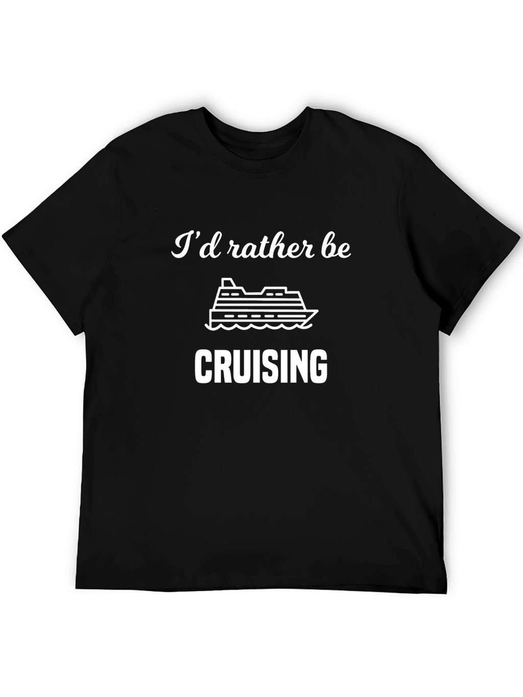 Id Rather Be Cruising T-Shirt