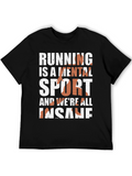 Running is a Mental Sport Tee