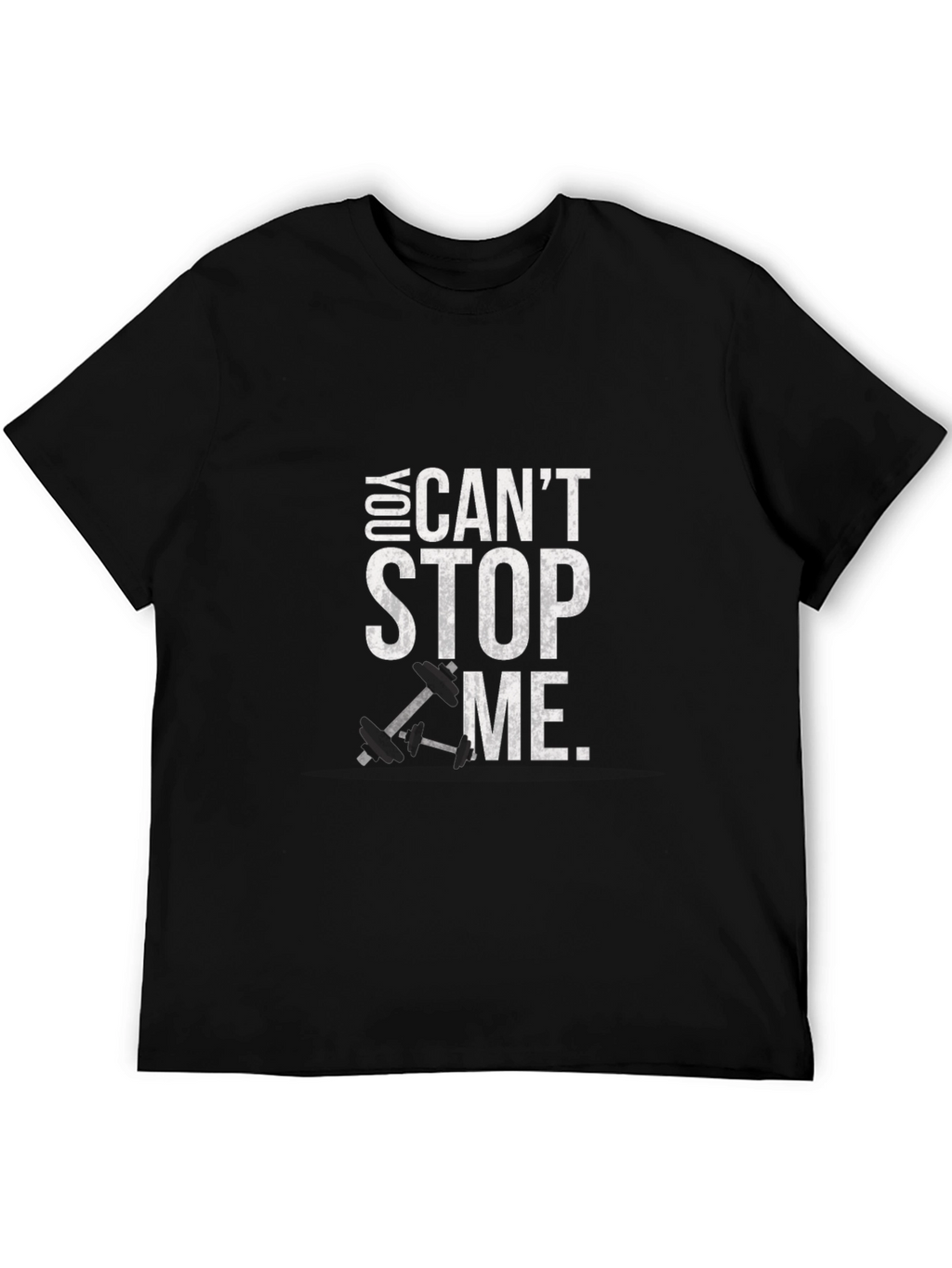 You Cant Stop Me Gym T-Shirt