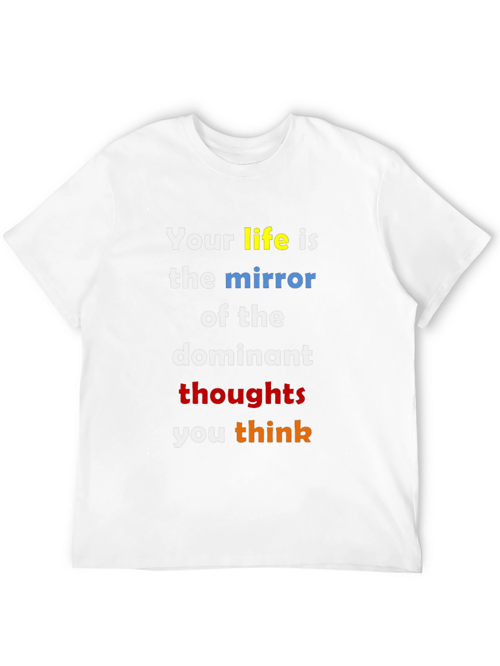 Inspirational Life Thoughts T-Shirt