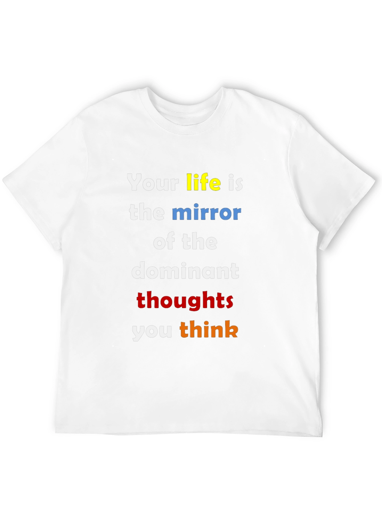 Inspirational Life Thoughts T-Shirt