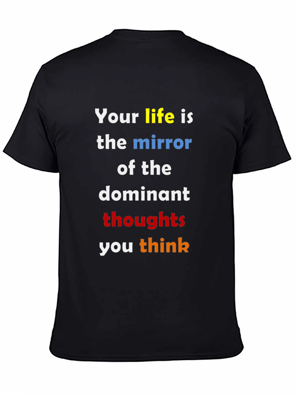 Inspirational Life Thoughts T-Shirt