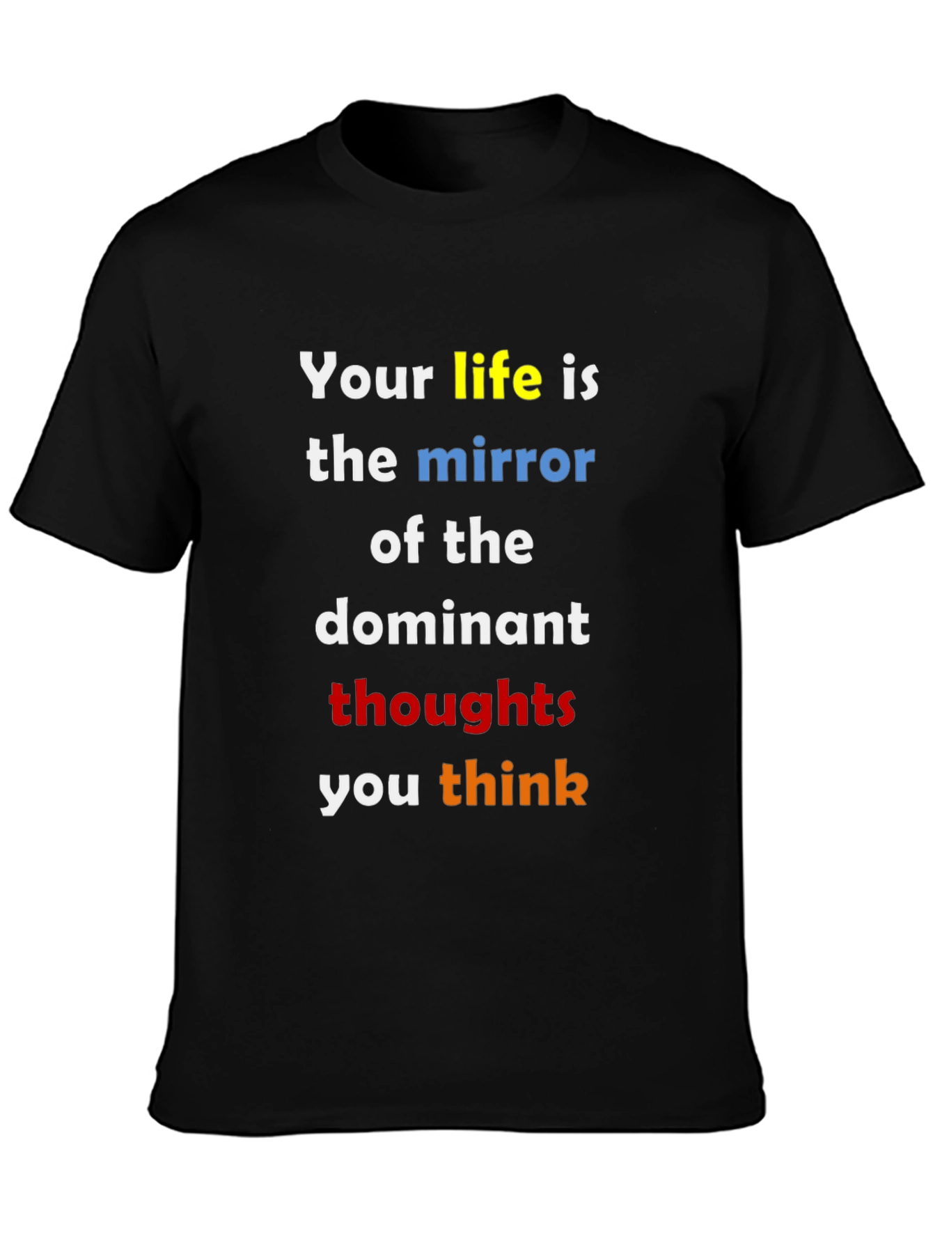 Inspirational Life Thoughts T-Shirt