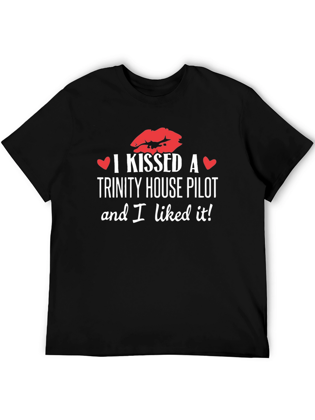 I Kissed a Trinity House Pilot T-Shirt