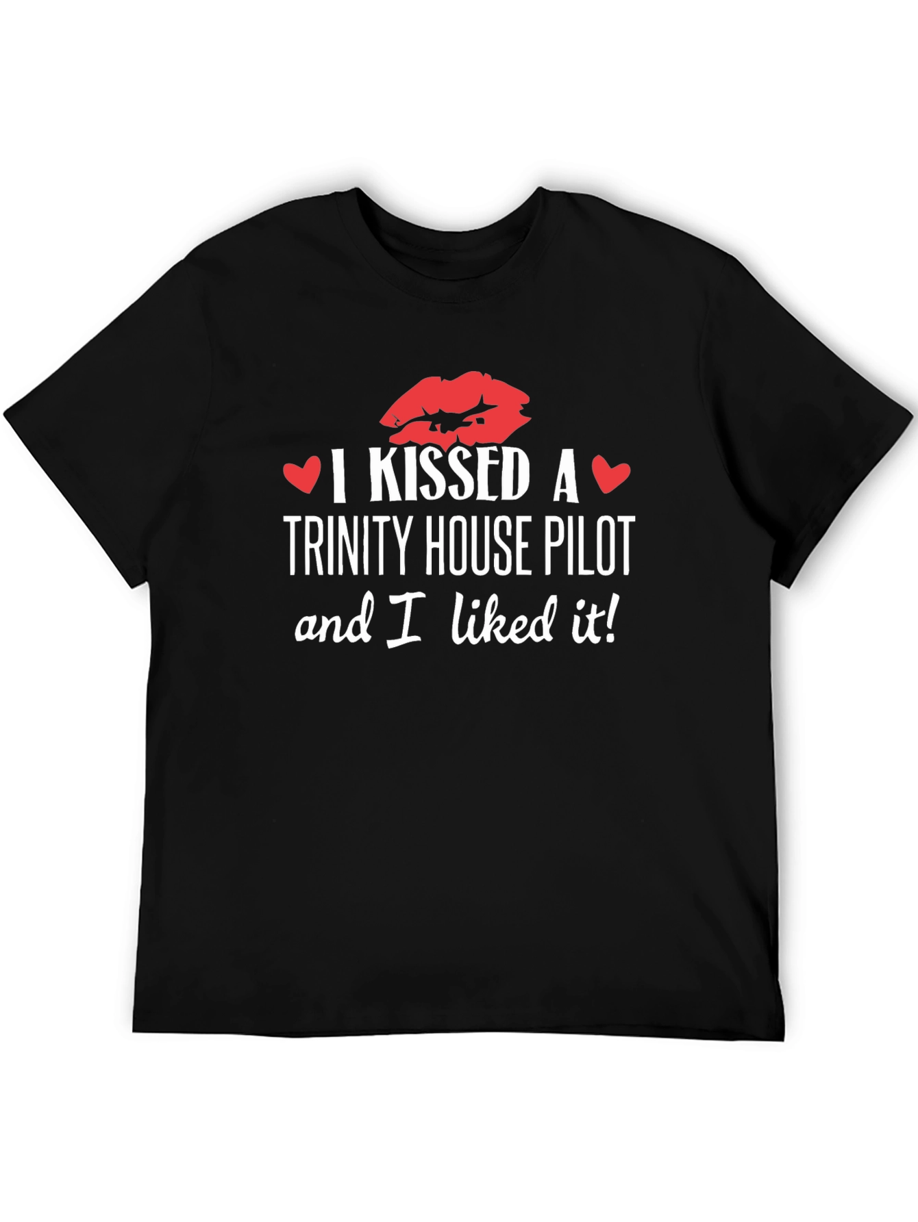 I Kissed a Trinity House Pilot T-Shirt