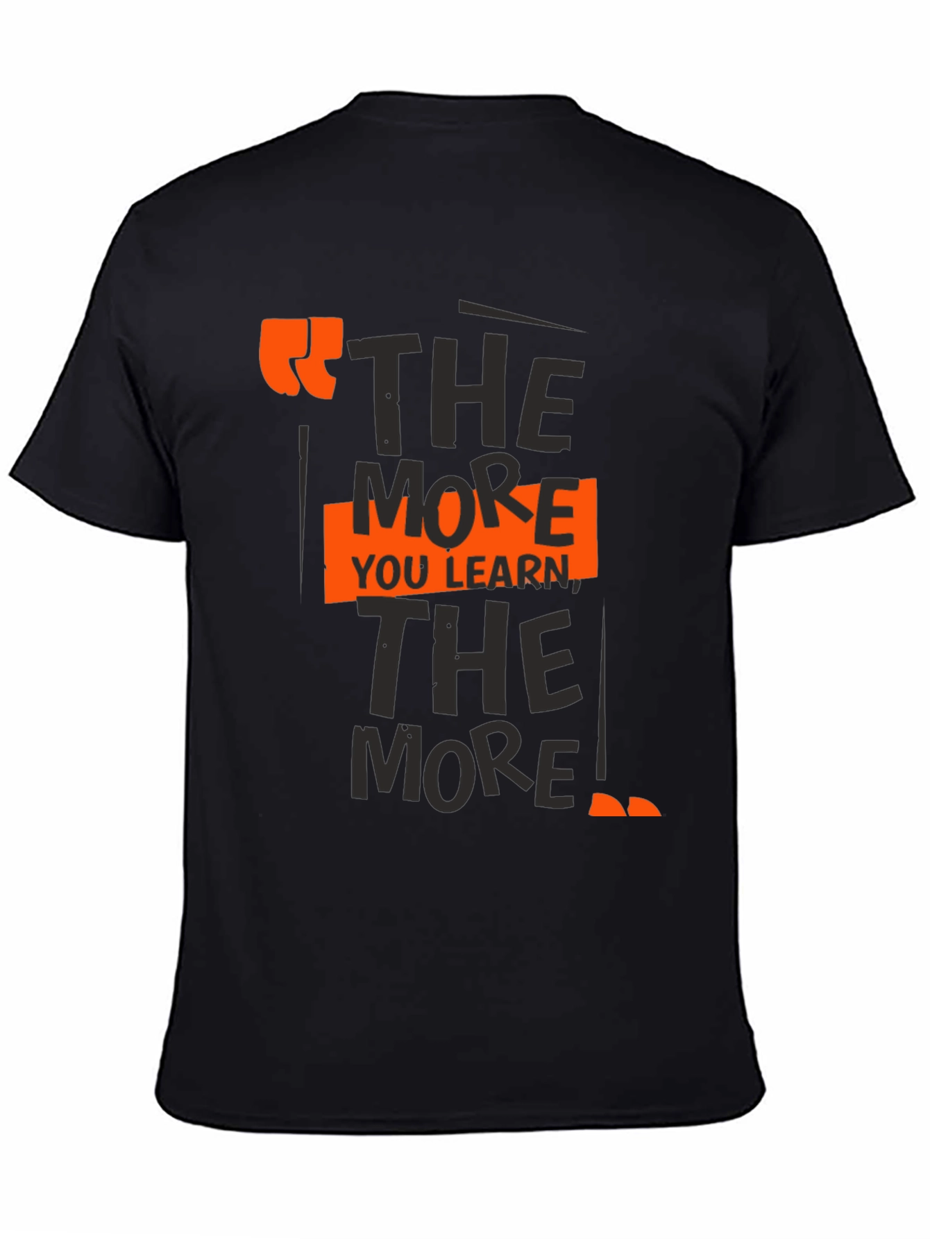 The More You Learn T-Shirt