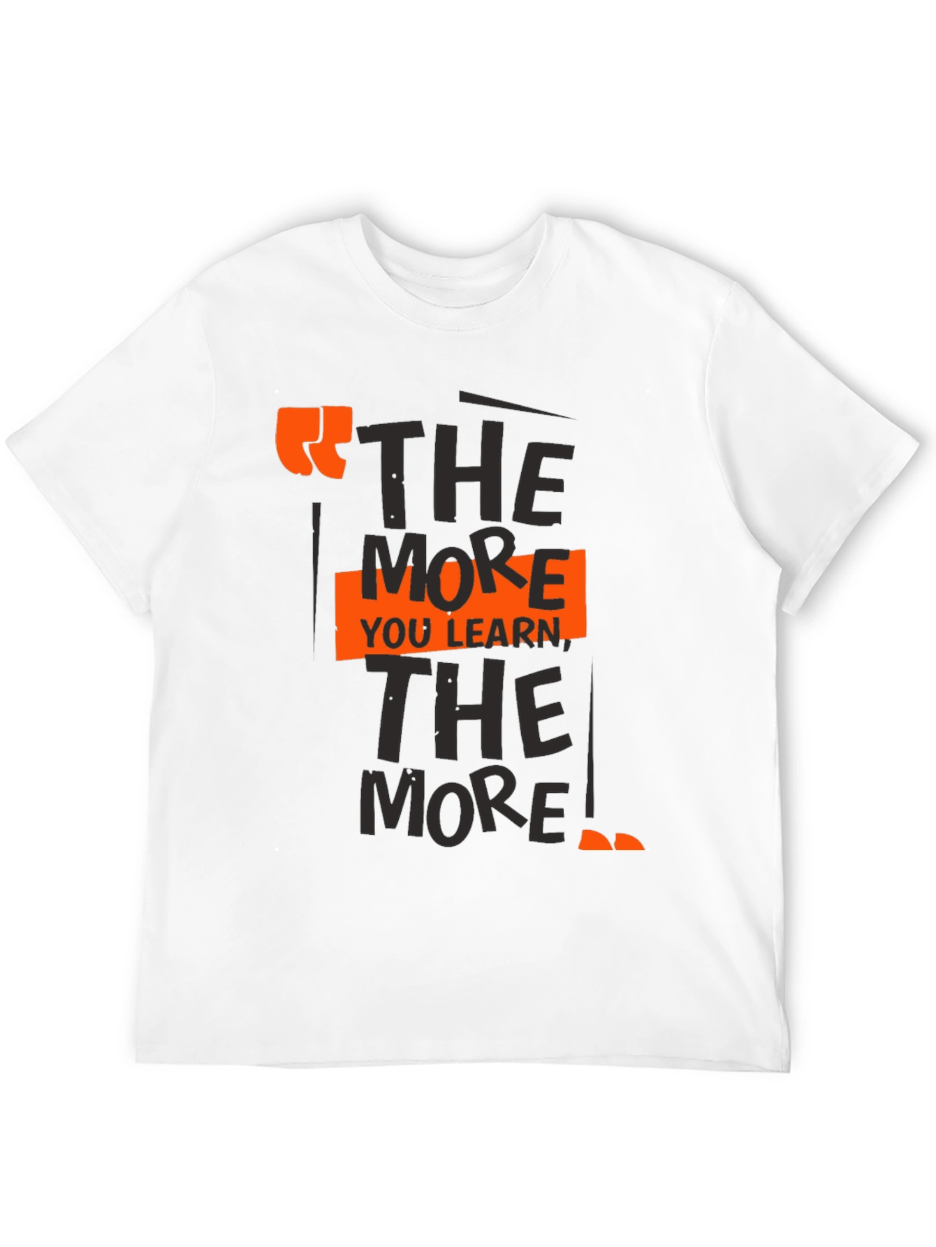 The More You Learn T-Shirt