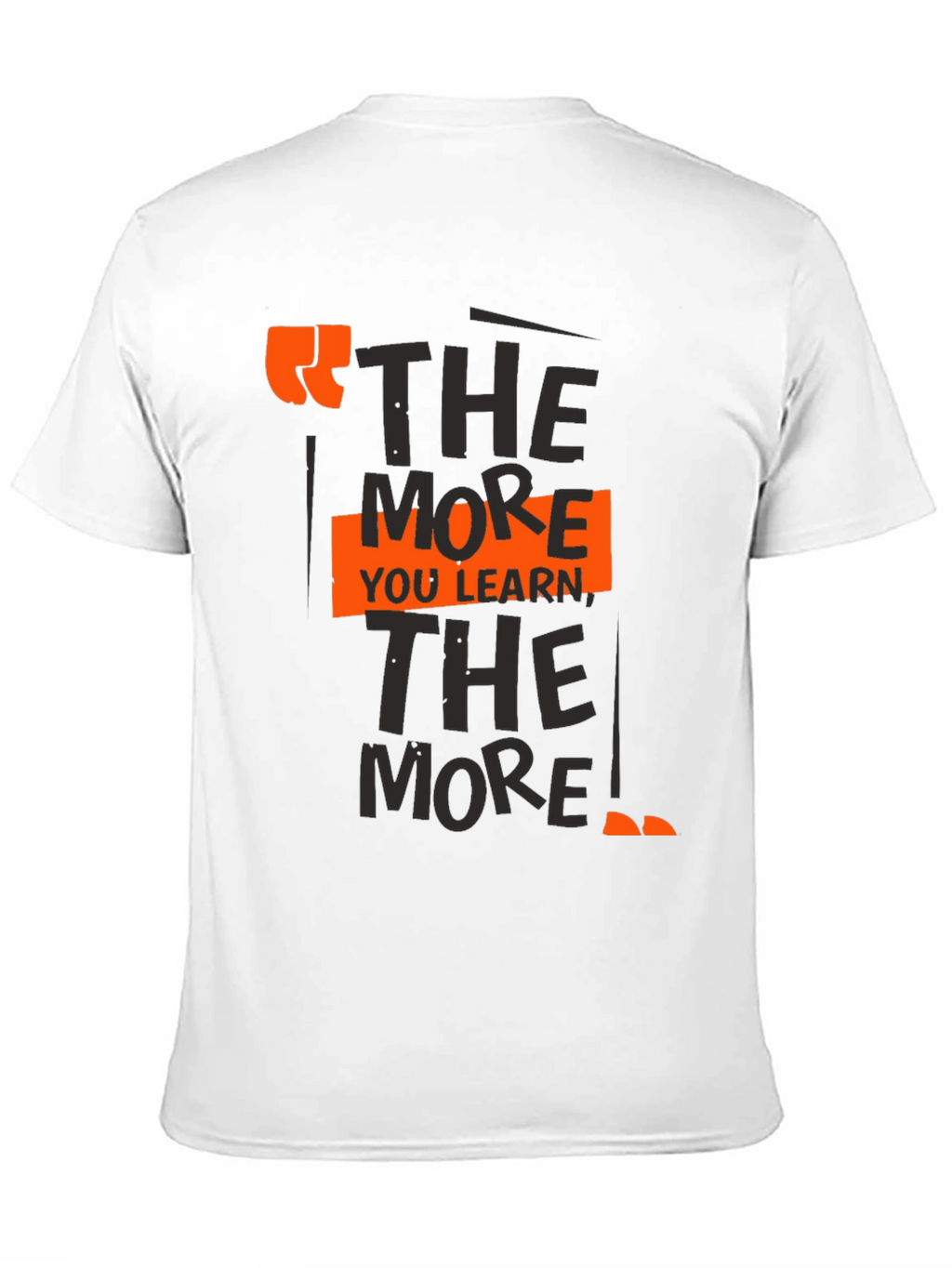 The More You Learn T-Shirt