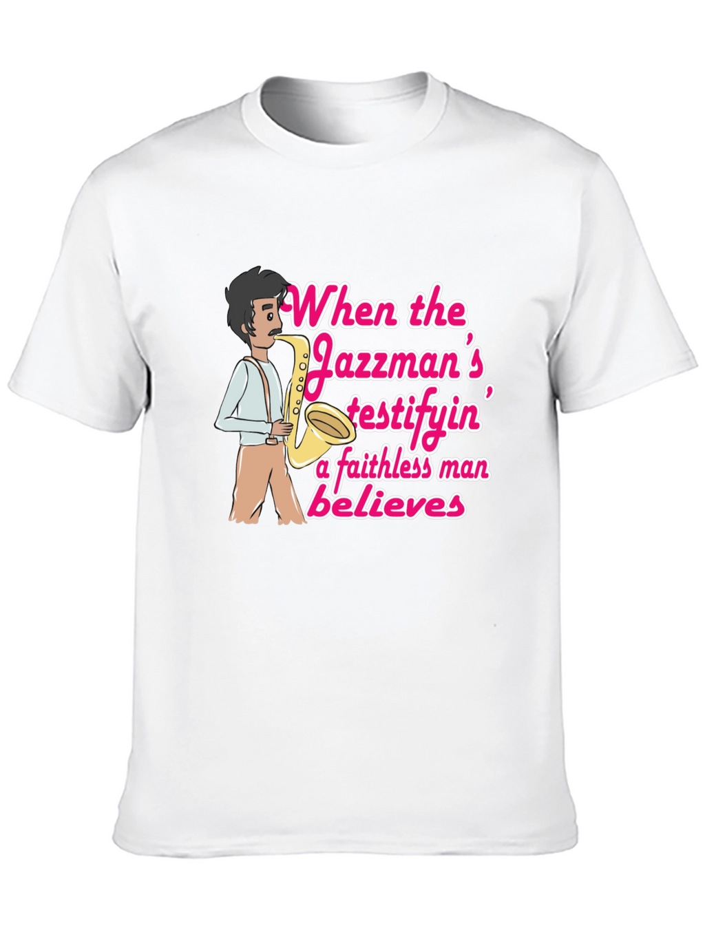Jazzman Believes T-Shirt