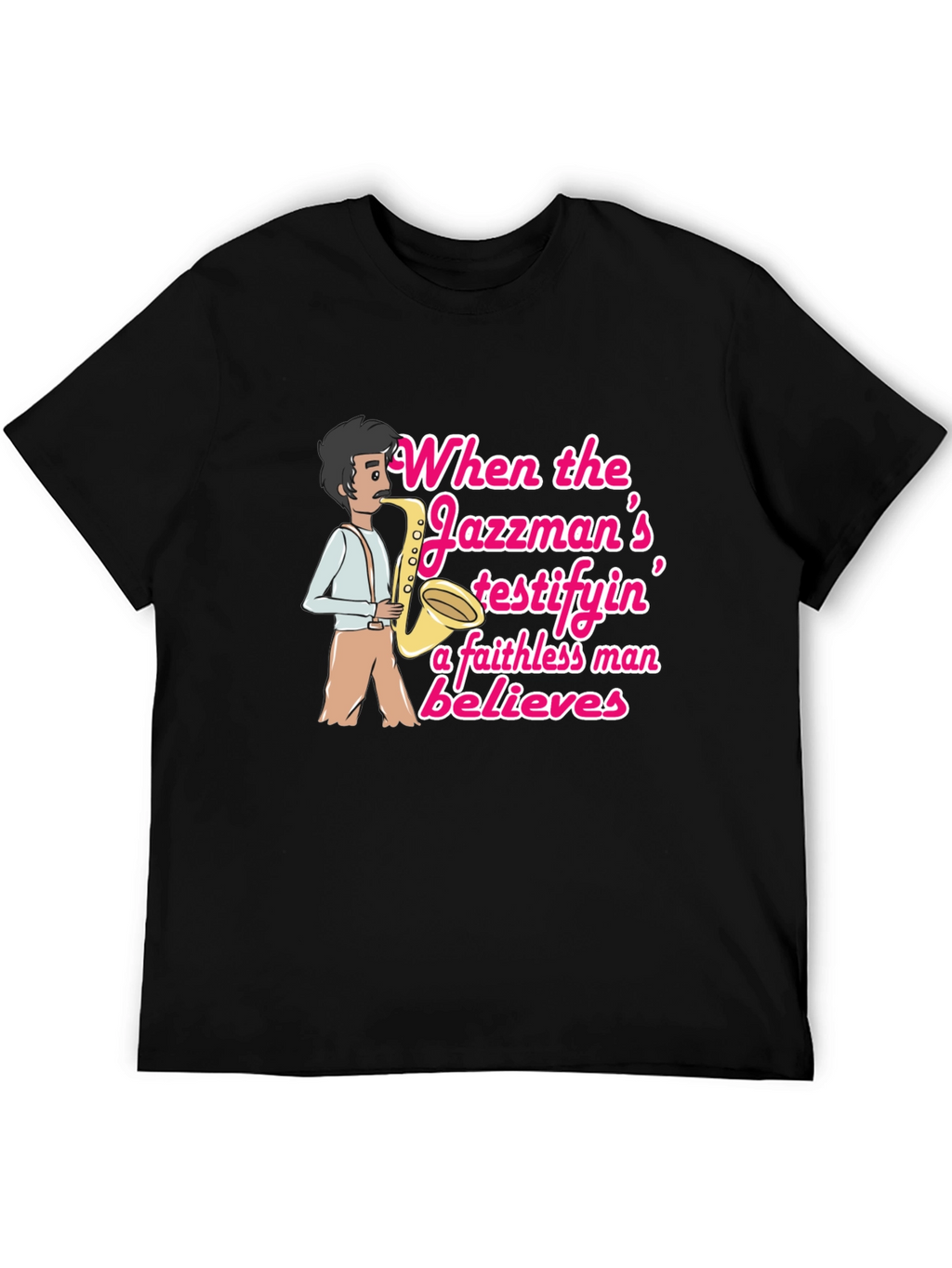 Jazzman Believes T-Shirt