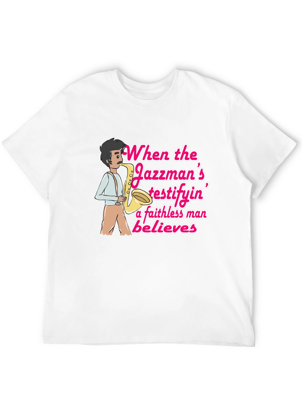 Jazzman Believes T-Shirt
