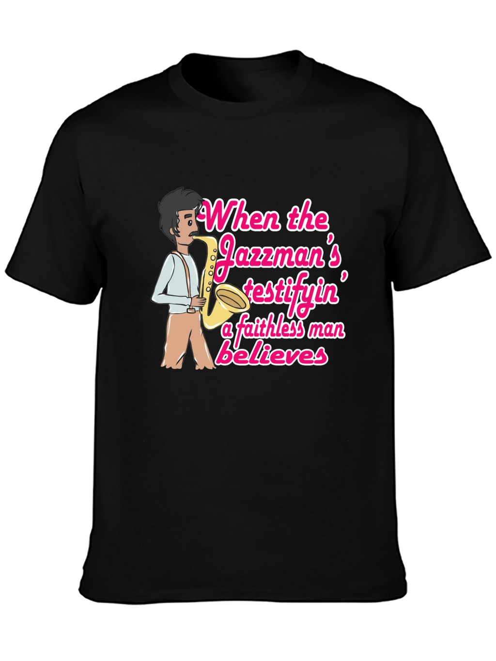 Jazzman Believes T-Shirt