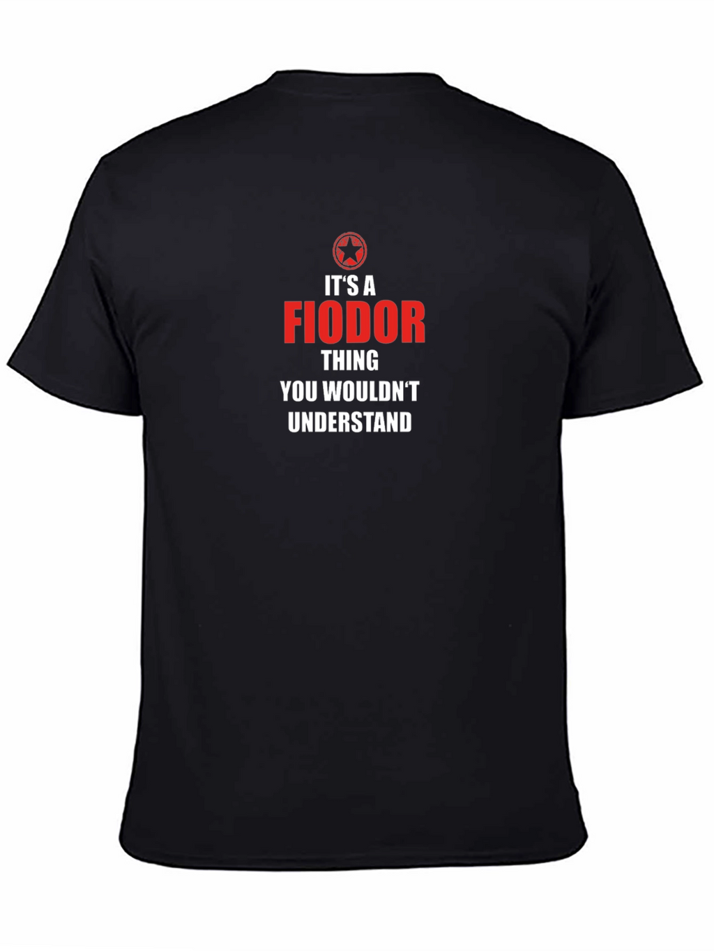 Fiodor Thing T-Shirt - You Wouldnt Understand!