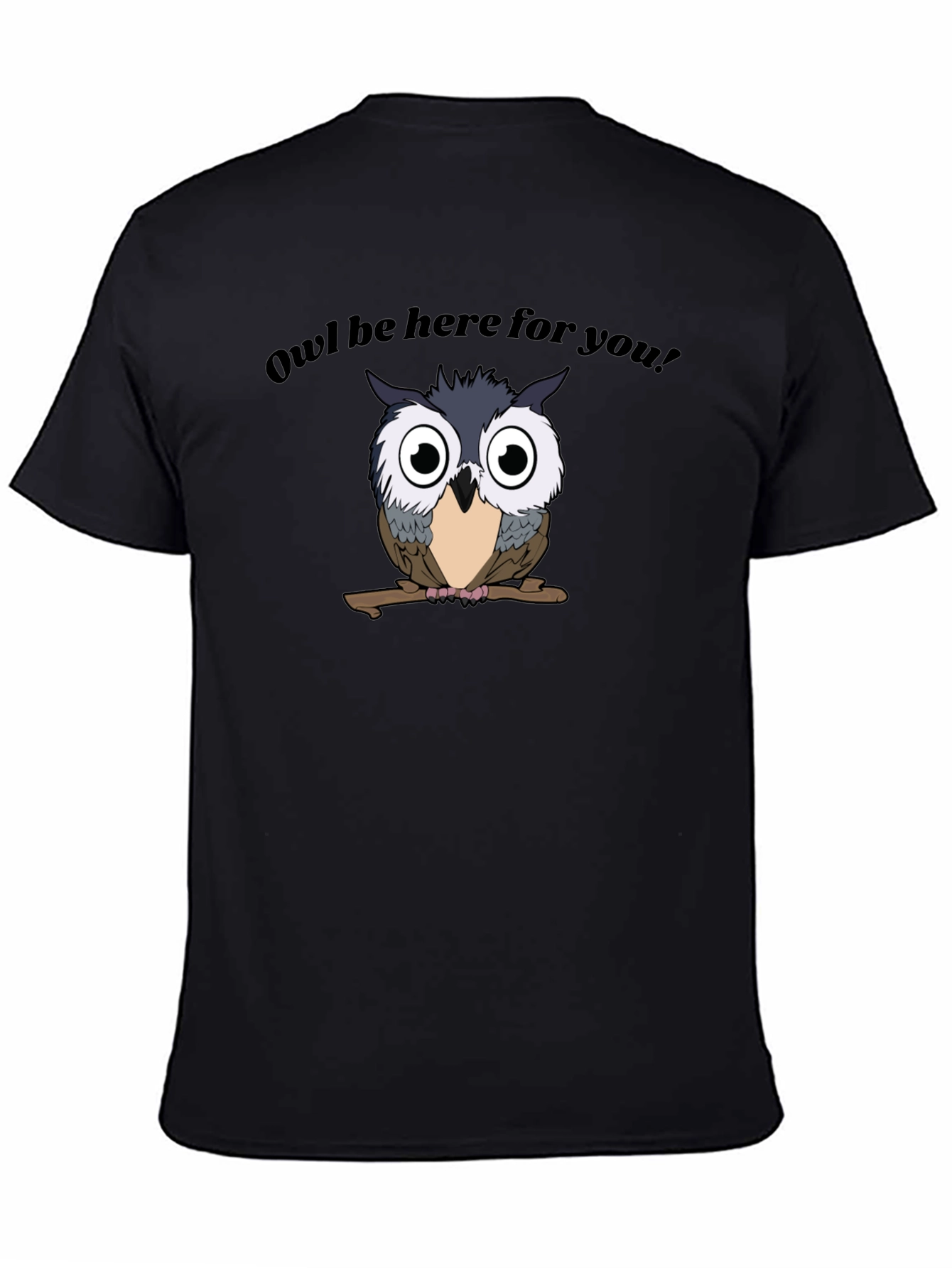 Owl Be Here For You Graphic Tee