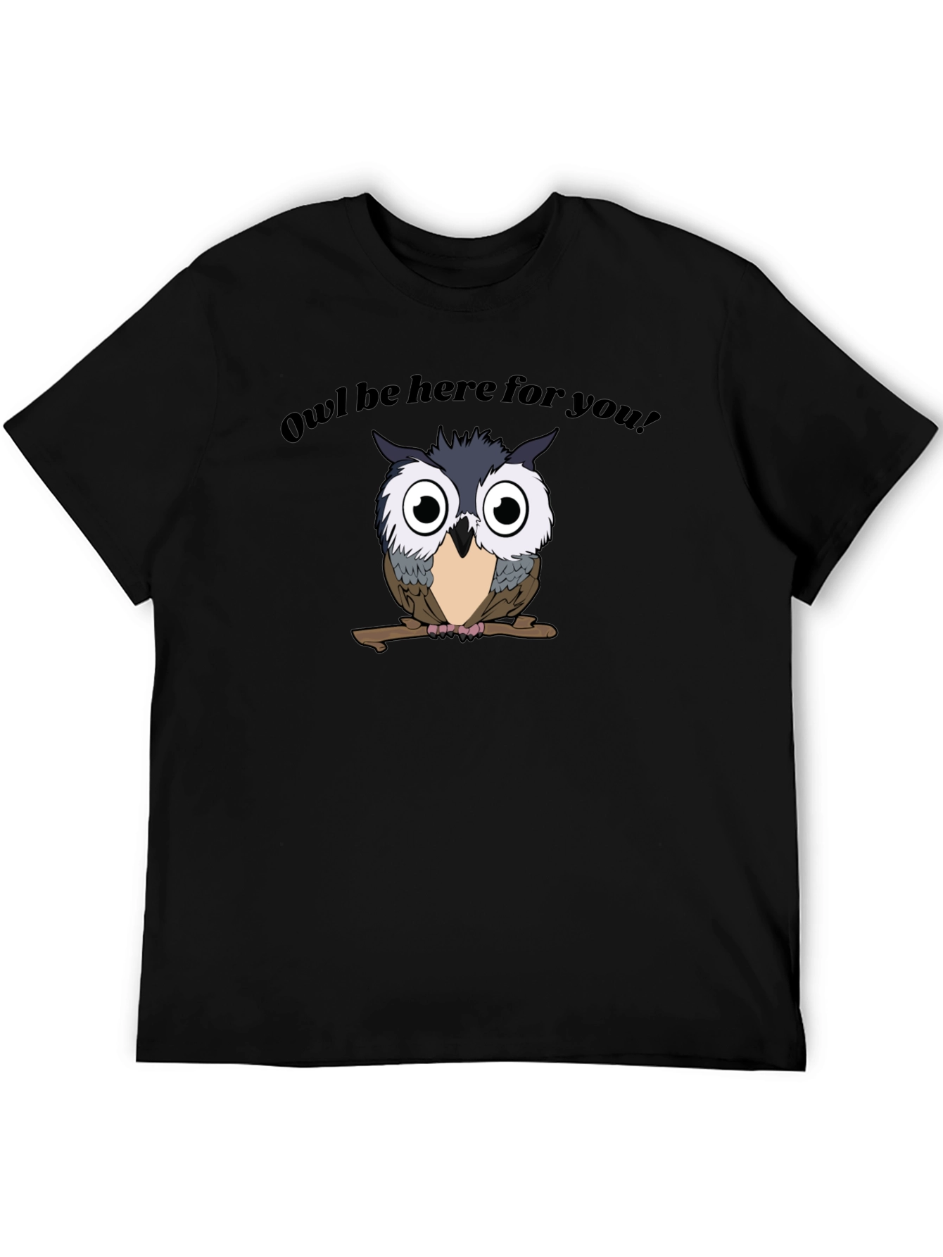 Owl Be Here For You Graphic Tee