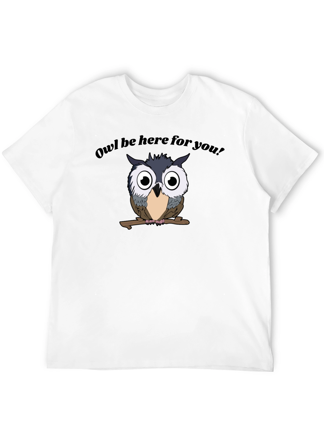 Owl Be Here For You Graphic Tee