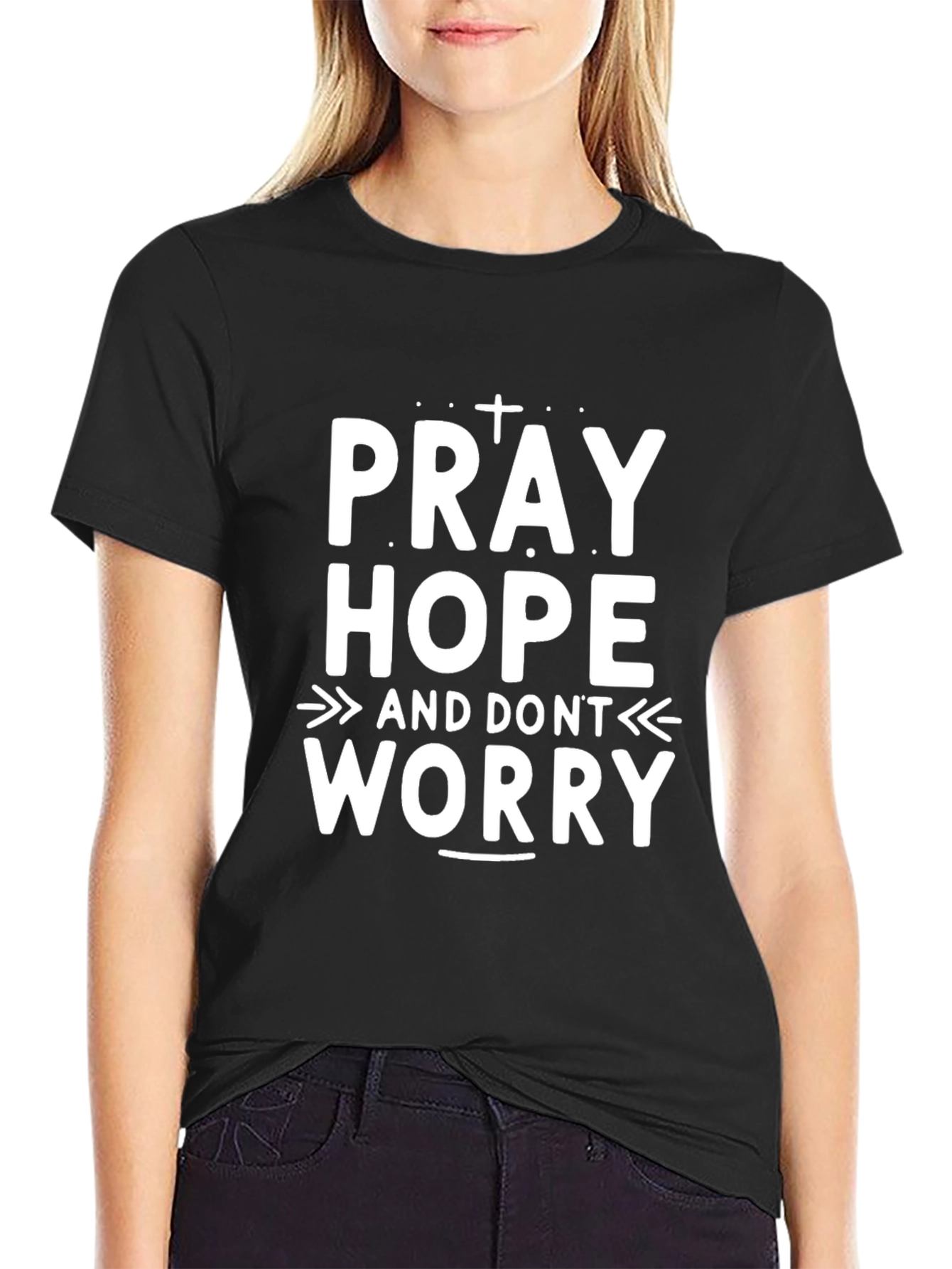 Pray Hope Dont Worry Graphic T-Shirt